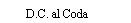 da capo al Coda - play again from the beginning until the coda sign and jump to the Coda part to finish the piece